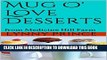 Ebook Mug O  Love Desserts: Quick and Easy Single-Serving Microwavable Dessert Recipes (Microwave