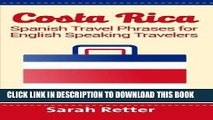 Best Seller Costa Rica: Spanish Travel Phrases  For English Speaking Travelers: The most useful