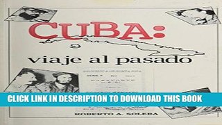 Ebook Cuba: viaje al pasado (Coleccion Cuba Y Sus Jueces) (Spanish Edition) Free Read