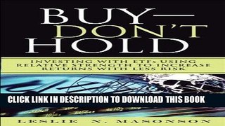 [PDF] Buy--DON T Hold: Investing with ETFs Using Relative Strength to Increase Returns with Less