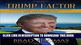 [PDF] The Trump Factor: Unlocking the Secrets Behind the Trump Empire Popular Collection