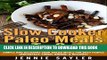 Best Seller Slow Cooker Paleo Meals To Go: Simple and Delicious Cook Ahead Meals For Busy People