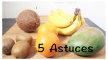 5 Astuces : Couper des Fruits