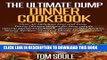 Best Seller The Ultimate Dump Dinner Cookbook: Over 30 Delicious Fast and Easy Dump Dinners