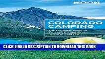 Ebook Moon Colorado Camping: The Complete Guide to Tent and RV Camping (Moon Outdoors) Free Read