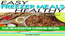 Best Seller Easy Healthy Freezer Meals: My 15 Best Freezer Meal Recipes   Tips For Freezer Meals