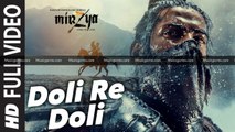 DOLI RE DOLI Full Video Song | MIRZYA | Shankar Ehsaan Loy|Rakeysh Omprakash Mehra | Gulzar