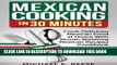 Ebook Mexican Cooking in 30 Minutes: Cook Delicious Mexican Food at Home With Mouth Watering