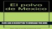 Ebook El polvo de Mexico (Spanish Edition) Free Read