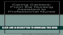 [FREE] EBOOK Caring Careers: From the Nursing Assistant to Professional Nurse ONLINE COLLECTION