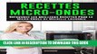Best Seller Recettes Micro-Ondes: DÃ©couvres Les Meilleurs Recettes Pour Le Micro-Ondes