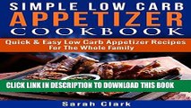 Ebook Simple Low Carb Appetizer Cookbook  Quick   Easy Low Carb Appetizer Recipes For The Whole