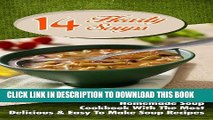 Ebook 14 Hearty Soups - Homemade Soup Cookbook With The Most Delicious   Easy To Make Soup Recipes