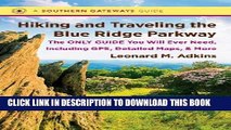 Best Seller Hiking and Traveling the Blue Ridge Parkway: The Only Guide You Will Ever Need,