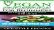 Best Seller VEGAN: The VEGAN COOKBOOK For Beginners -The Essential Vegan Cookbook To Get Started!: