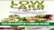 Best Seller Low Carb Recipes: Delicious, Super Easy, Healthy and Quick to Prepare Meals With Bonus