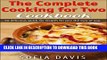 Ebook The Complete Cooking For Two Cookbook: 50 Delicious Quick-Fix Recipes For Just The Two Of