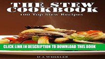 Best Seller THE STEW COOKBOOK: TOP 100 STEW RECIPES (slow cooker cookbook, slow cooker soup