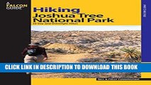 Ebook Hiking Joshua Tree National Park: 38 Day And Overnight Hikes (Regional Hiking Series) Free