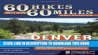Best Seller 60 Hikes Within 60 Miles: Denver and Boulder: Including Colorado Springs, Fort