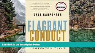 READ NOW  Flagrant Conduct: The Story of Lawrence V. Texas  READ PDF Online Ebooks