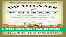 [PDF] 99 Drams of Whiskey: The Accidental Hedonist s Quest for the Perfect Shot and the History of