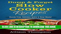 Ebook Dump   Forget Slow Cooker Recipes: Hassle-Free Recipes Without Precooking Required! Free