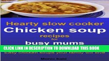 Best Seller Hearty slow cooker chicken soup recipes for busy mums: Easy chicken soups your family