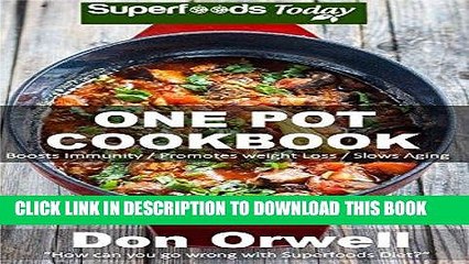 Download Video: Ebook One Pot Cookbook: 100+ One Pot Meals, Dump Dinners Recipes, Quick   Easy Cooking Recipes,