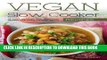 Ebook Vegan Slow Cooker Recipes - 50 Easy, Healthy, and Delicious Recipes for Slow Cooked Meals