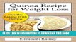Ebook Quinoa Recipes For Weight Loss: Healthy Quinoa Recipes You re Sure To Love! Free Read