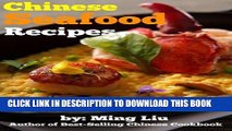 Best Seller Authentic Chinese Seafood Recipes (Chinese Homestyle Recipes Book 9) Free Read