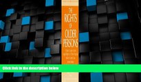 Big Deals  The Rights of Older Persons, Second Edition: A Basic Guide to the Legal Rights of Older