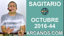 SAGITARIO HOROSCOPO SEMANAL 23 al 29 de OCTUBRE 2016-Amor Solteros Parejas Dinero-ARCANOS.COM