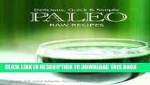 Ebook Paleo Raw Food Recipes - Delicious, Quick and Simple Recipes Free Read