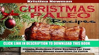 Best Seller Paleo Christmas Recipes: Simple, Delicious Paleo Recipes For Your Christmas Dinner