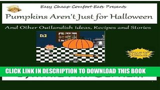 Best Seller Pumpkins Aren t Just For Halloween and Other Outlandish Ideas, Recipes and Stories