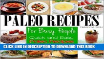 Best Seller Paleo Recipes For Busy People: Quick and Easy Paleo Recipes for Breakfast, Lunch,