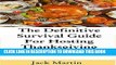 Best Seller The Definitive Survival Guide For Hosting Thanksgiving: How To Pull Off A Great