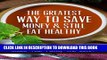 Best Seller The Greatest Way To Save Money   Still Eat Healthy: Budget Friendly   Delicious Meals