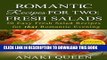 Ebook Romantic Recipes for Two: Fresh Salads: 50 Easy Salad Recipes for that Romantic Dinner Free