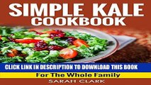 Ebook Simple Kale Cookbook  Quick   Easy Kale Recipes For The Whole Family Free Read
