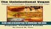 Best Seller The Unintentional Vegan: Salads, Dressings, Dips, and Appetizers Free Read