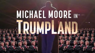 Michael Moore 'TrumpLand' (Facebook Reactions)