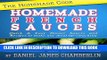 Ebook The Homemade Cook: Homemade French Sauces - Quick   Easy Dinner Sauces and Recipes to make