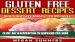 Best Seller Gluten Free Desserts: Quick and Easy Gluten Free Desserts (Desserts - Gluten Free-