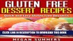Ebook Gluten Free Desserts: Quick and Easy Gluten Free Desserts (Desserts - Gluten Free- Quick And