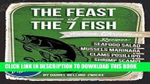 Best Seller The Feast of The 7 Fish  / Italian Fish   Seafood Cooking: Italian Christmas Cookbook