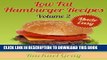 Best Seller 50 Low Fat Hamburger Recipes Made Easy Volume 2 Free Read