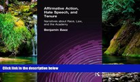 READ FULL  Affirmative Action, Hate Speech, and Tenure: Narratives About Race and Law in the